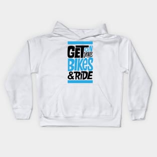 get on your bike n ride Kids Hoodie